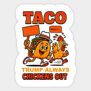 Fun-Taco-Theory-Trumps-Always-Chicken-Out-Tacos-Pun Sticker